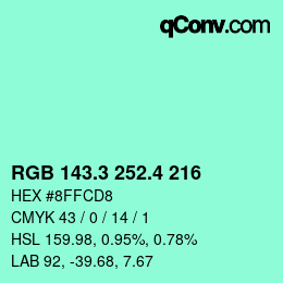 カラーコード: RGB 143.3 252.4 216 | qconv.com