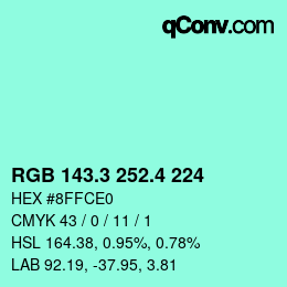 カラーコード: RGB 143.3 252.4 224 | qconv.com