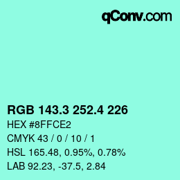 カラーコード: RGB 143.3 252.4 226 | qconv.com