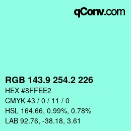 カラーコード: RGB 143.9 254.2 226 | qconv.com