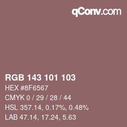 Color code: RGB 143 101 103 | qconv.com