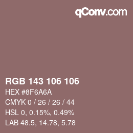 Color code: RGB 143 106 106 | qconv.com
