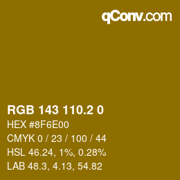 カラーコード: RGB 143 110.2 0 | qconv.com