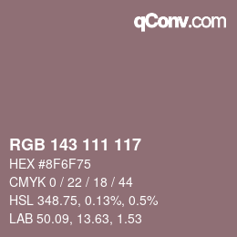 Color code: RGB 143 111 117 | qconv.com