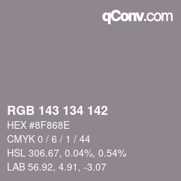 Color code: RGB 143 134 142 | qconv.com