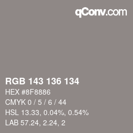 Color code: RGB 143 136 134 | qconv.com