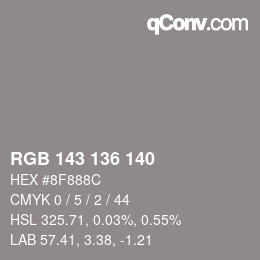 Color code: RGB 143 136 140 | qconv.com