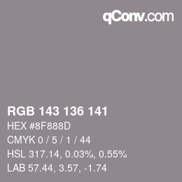 Color code: RGB 143 136 141 | qconv.com