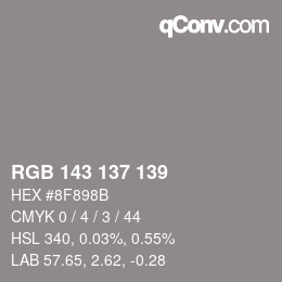 Color code: RGB 143 137 139 | qconv.com