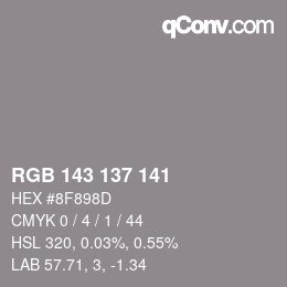 カラーコード: RGB 143 137 141 | qconv.com