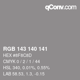 カラーコード: RGB 143 140 141 | qconv.com