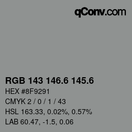 カラーコード: RGB 143 146.6 145.6 | qconv.com