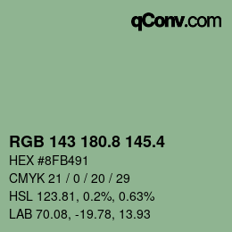 カラーコード: RGB 143 180.8 145.4 | qconv.com