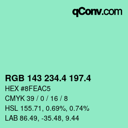 カラーコード: RGB 143 234.4 197.4 | qconv.com