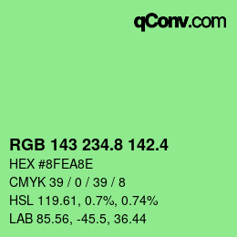 カラーコード: RGB 143 234.8 142.4 | qconv.com