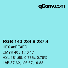 カラーコード: RGB 143 234.8 237.4 | qconv.com