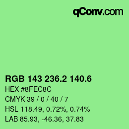 カラーコード: RGB 143 236.2 140.6 | qconv.com