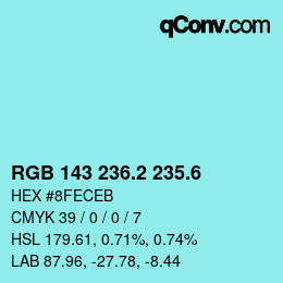 カラーコード: RGB 143 236.2 235.6 | qconv.com