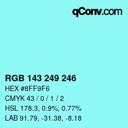 カラーコード: RGB 143 249 246 | qconv.com