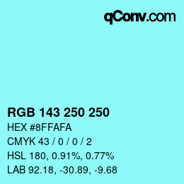 Color code: RGB 143 250 250 | qconv.com