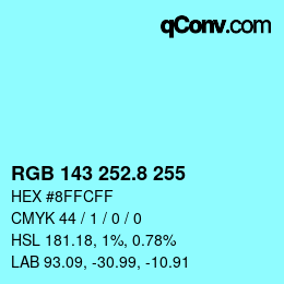 カラーコード: RGB 143 252.8 255 | qconv.com