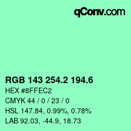 カラーコード: RGB 143 254.2 194.6 | qconv.com