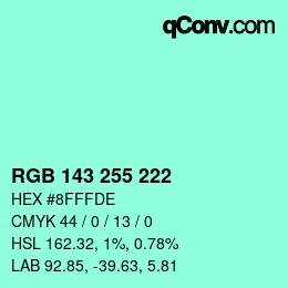 Color code: RGB 143 255 222 | qconv.com
