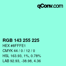 Color code: RGB 143 255 225 | qconv.com