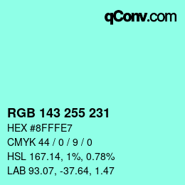 Color code: RGB 143 255 231 | qconv.com