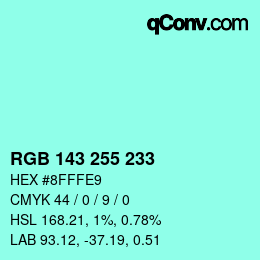 Color code: RGB 143 255 233 | qconv.com