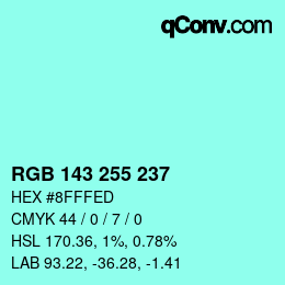 Color code: RGB 143 255 237 | qconv.com