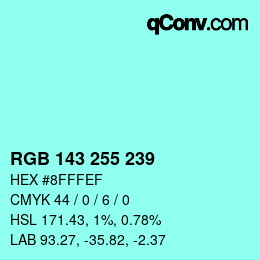 Color code: RGB 143 255 239 | qconv.com