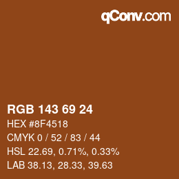 Color code: RGB 143 69 24 | qconv.com