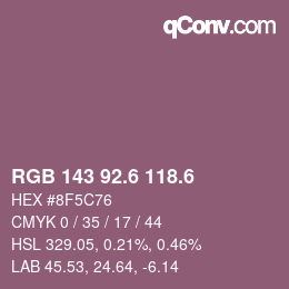 カラーコード: RGB 143 92.6 118.6 | qconv.com