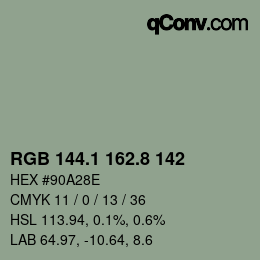 カラーコード: RGB 144.1 162.8 142 | qconv.com