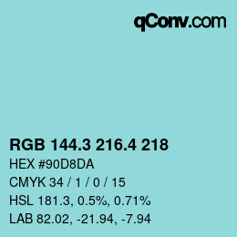 カラーコード: RGB 144.3 216.4 218 | qconv.com