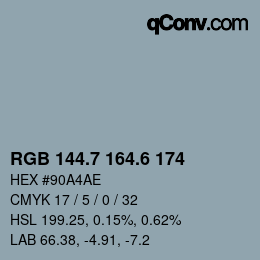 カラーコード: RGB 144.7 164.6 174 | qconv.com