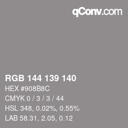 Color code: RGB 144 139 140 | qconv.com