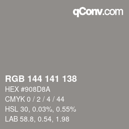 Color code: RGB 144 141 138 | qconv.com