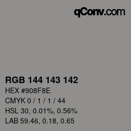 Color code: RGB 144 143 142 | qconv.com