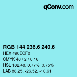 カラーコード: RGB 144 236.6 240.6 | qconv.com