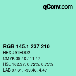 カラーコード: RGB 145.1 237 210 | qconv.com