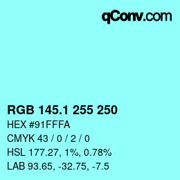 カラーコード: RGB 145.1 255 250 | qconv.com