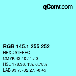 カラーコード: RGB 145.1 255 252 | qconv.com