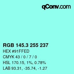 カラーコード: RGB 145.3 255 237 | qconv.com