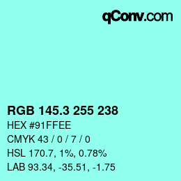 カラーコード: RGB 145.3 255 238 | qconv.com