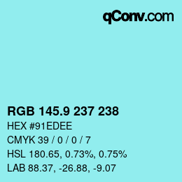 カラーコード: RGB 145.9 237 238 | qconv.com