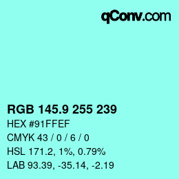カラーコード: RGB 145.9 255 239 | qconv.com