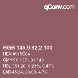 Farbcode: RGB 145.9 92.2 100 | qconv.com