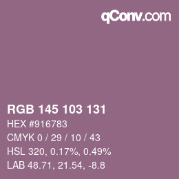 Color code: RGB 145 103 131 | qconv.com